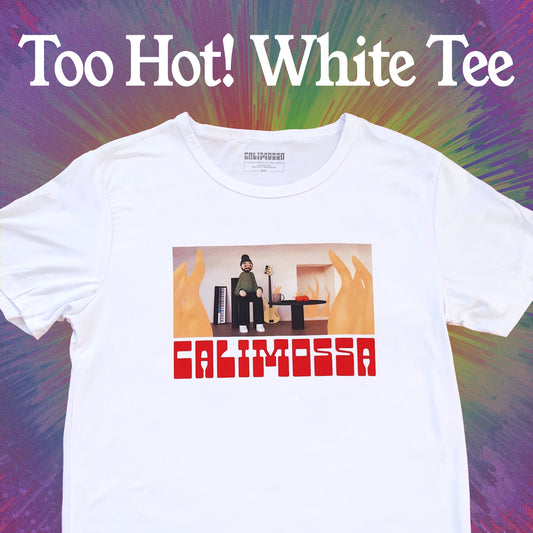 Too Hot! White Tee